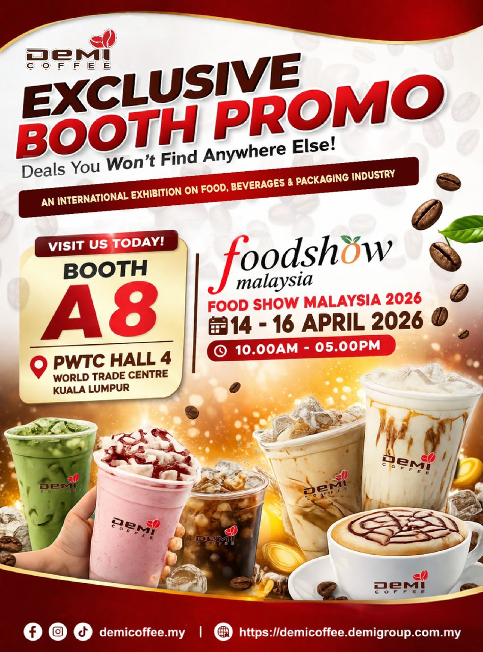 EXCLUSIVE BOOTH PROMO ONLY AT FOOD SHOW MALAYSIA 2026 ☕🔥